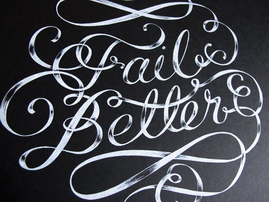 Fail Better