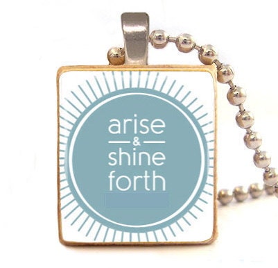 ARISE and SHINE Forth   Scrabble  tile pendant with ball chain necklace included