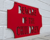 Beware of the Children (gift for dad)