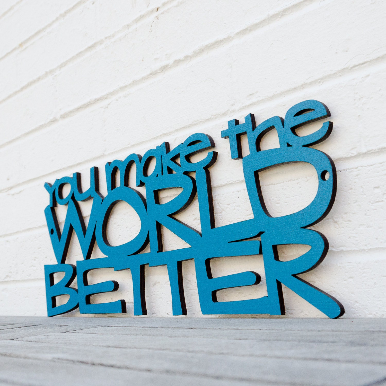 You Make the World Better