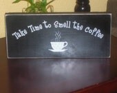 Take Time to Smell The Coffee Wood Wall Sign Kitchen Decor Coffee Cup