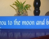 Love you to the moon and back wood sign Wall Hanging decorative sign