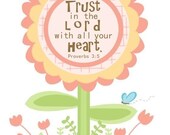 Trust in the Lord (Flowers) 8 by 10 print