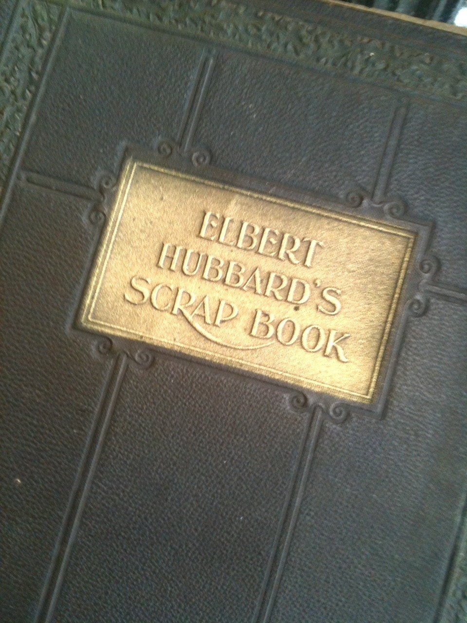 1923 antique book - Elbert Hubbard's Scrapbook The Roycrafters
