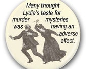 Lydia's been Reading too many Murder Mysteries-