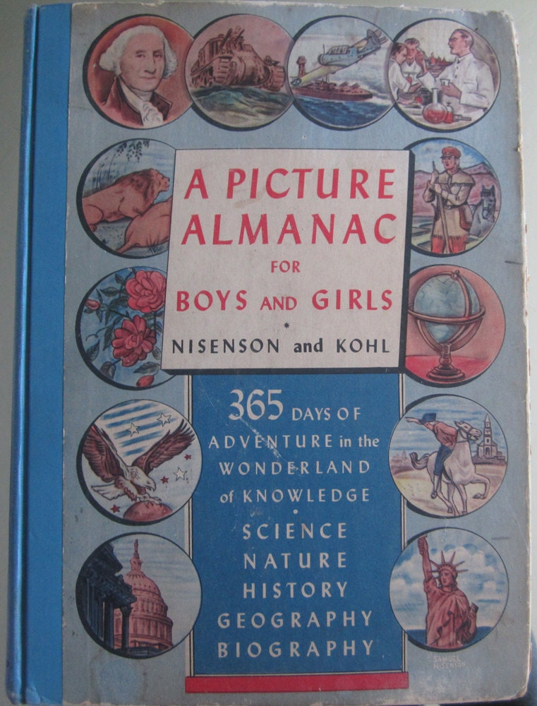1942 A Picture Almanac for Boys and Girls - 365 Days of Adventure in the Wonderland of Knowledge