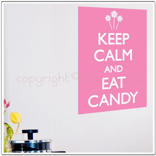 Keep Calm and Eat Some Candy (REGULAR) - Text Wall Decal
