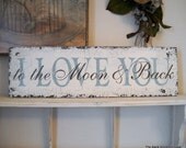 I LOVE YOU to the Moon and Back Shabby Cottage Romantic Valentines Day Signs