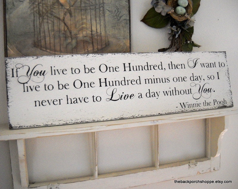 If You live to be One Hundred / WINNIE THE POOH Vintage Wedding Sign 32 x 8 1/2