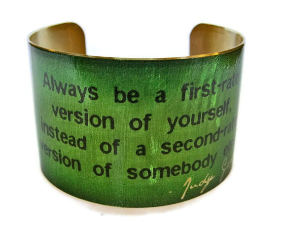 JUDY GARLAND "Always be a first-rate version of yourself instead of a second-rate version of somebody else" cuff bracelet brass