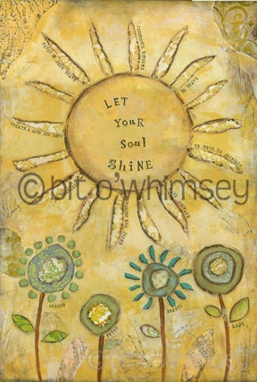 Let Your Soul Shine....8x12.... print from original mixed media and collage painting by Kandy Myny Sunshine Yellow Flowers