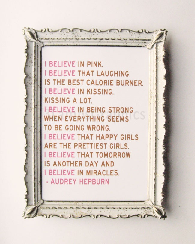I Believe in Pink Audrey Hepburn Quote Print 5 x 7 Neapolitan Colors