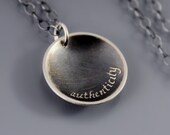 Authenticity Necklace - inspirational etched silver