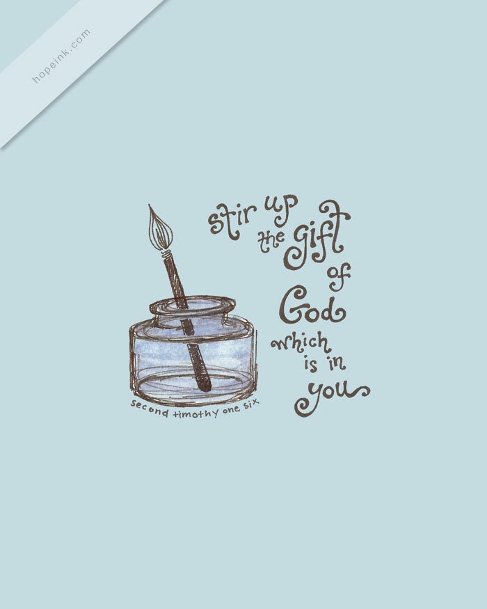 Scripture Art Print, Stir Up The Gift, Hand Drawn Artist Illustration (8x10)