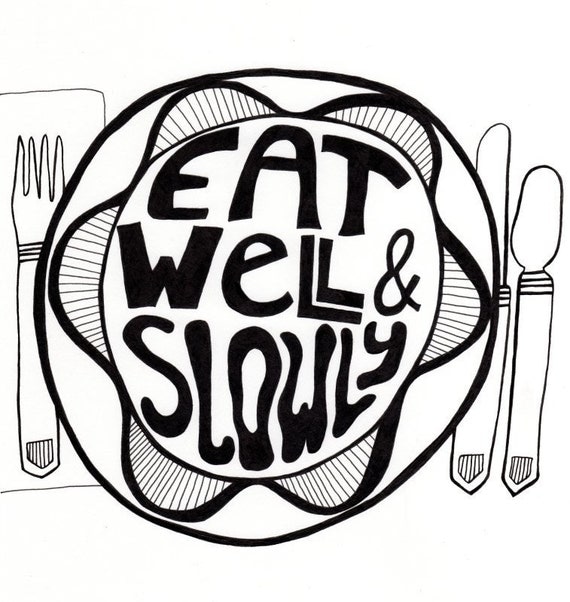 Food Art Print EAT WELL and SLOWLY
