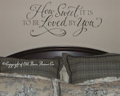 Vinyl Wall Decal - How sweet it is to be loved by you - lettering quote transfer