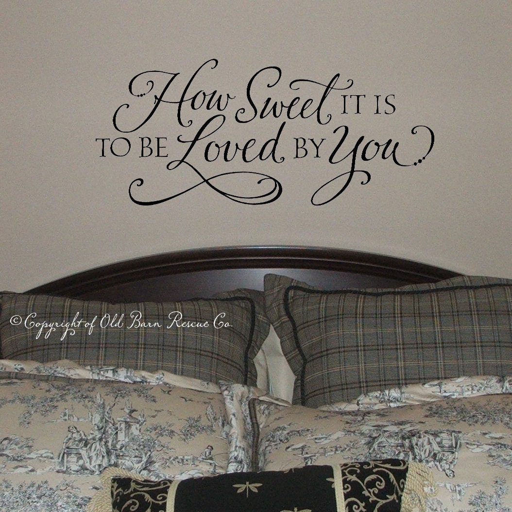 Vinyl Wall Decal - How sweet it is to be loved by you - lettering quote transfer