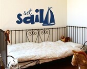 Sailboat Wall Decal Set Sail - Vinyl Text Wall Words Stickers Art Graphics