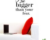 Wall Quotes Faith Bigger Than Fear - Vinyl Text Wall Decals Text