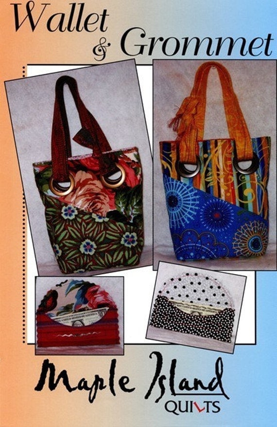 WALLET and GROMMET Bag Quilting Sewing Pattern - Maple Island Quilts ...