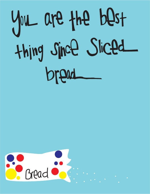 Digital Print - Kids Wall Art - 8x10 Illustration Art Print - Since Sliced Bread - Bread, Inspirational, Gift, Friend, Cute
