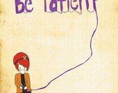 Wall Decor - 8x10 Illustration Art Print - Patience - Cute, Knitting, Girl, Motivational, Quote, Text, Hipster, Wall Art
