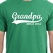 GRANDPA Since Personalized with Any Year Granddad to be Mens T-Shirt tshirt shirt Father's Day Gift Christmas 2013 2012 S-3XL