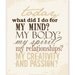 Motivational Quote - Today What Did I Do For Me, 11 X 14 Poster