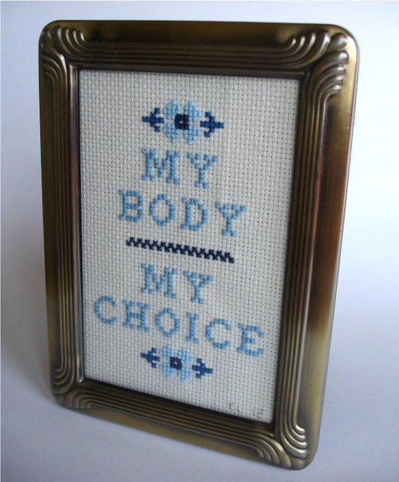 My Body My Choice Pro-Choice Cross Stitch
