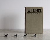 Wildfire . Zane Grey  . 1916 Copyright . Vintage Book - VeraVague