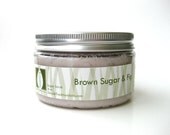 Brown Sugar and Fig 4 oz Sugar Scrub