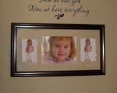 First we had each other...then we had you...now we have everything Vinyl Lettering for wall