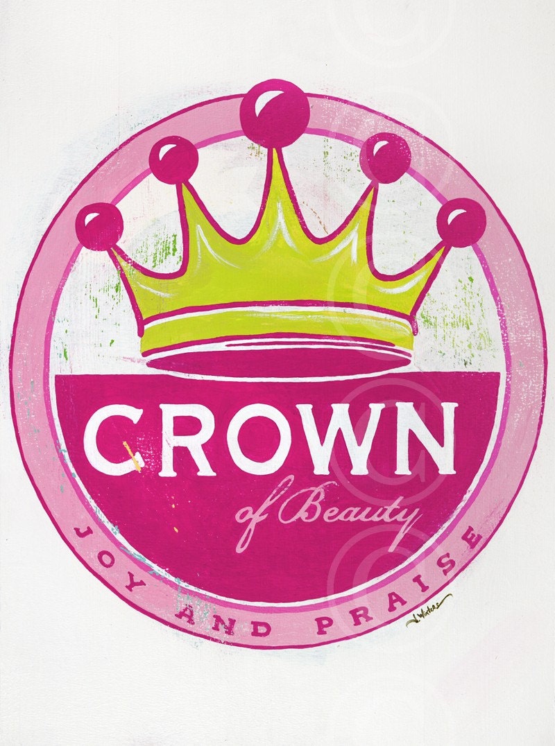 Crown of Beauty - Christian art print