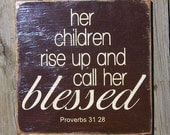 Typography Wood Sign  Proverbs 31:28 Her Children Wall Decor