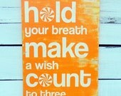 Typography Wood Sign- Hold Your Breath Wall Decor