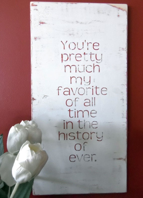 Typography Wood Sign- You're Pretty Much My Favorite Wall Decor
