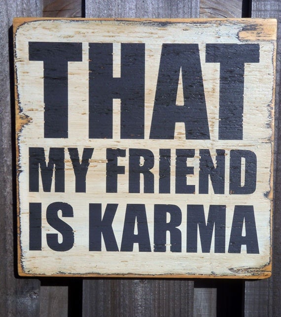 Typography Wood Sign - That My Friend Is Karma Wall Decor