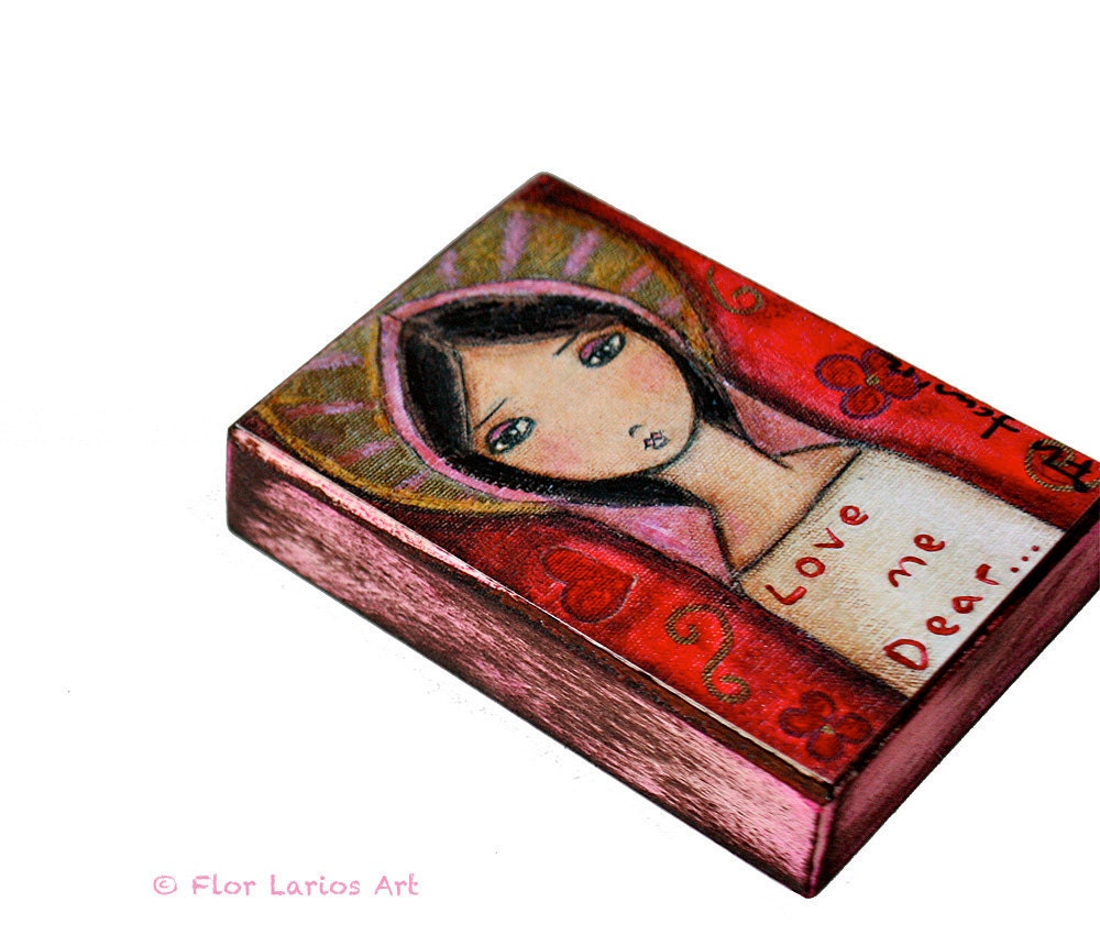 Love Me Dear - ACEO Giclee print mounted on Wood (2.5 x 3.5 inches) Folk Art  by FLOR LARIOS