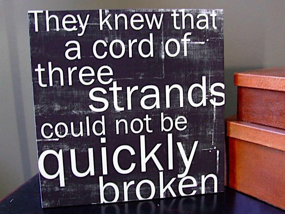 They Knew . . .  Cord of Three Strands - 12x12 CAFE MOUNT