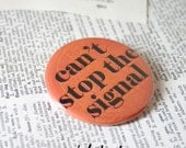 Can't stop the signal pinback button