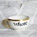 French Whore Altered Vintage Teacup