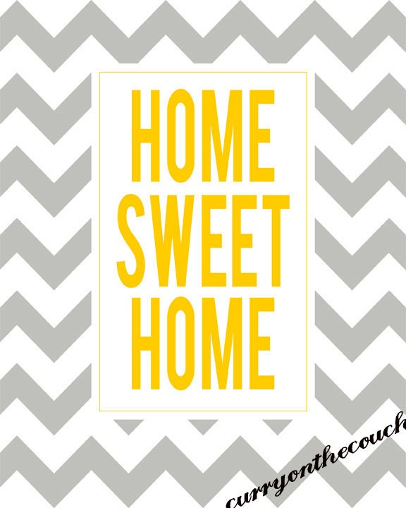 Home Sweet Home - yellow and gray - chevron design - digital print - 8x10 on A4