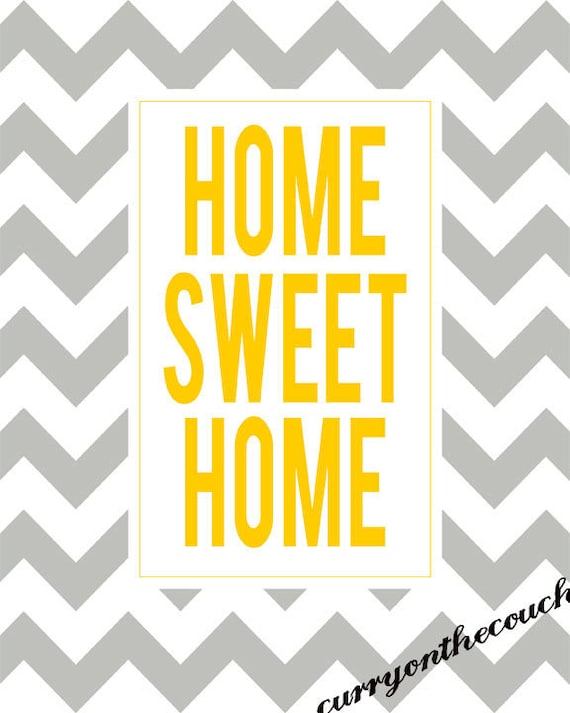 Home Sweet Home - yellow and gray - chevron design - digital print - 8x10 on A4