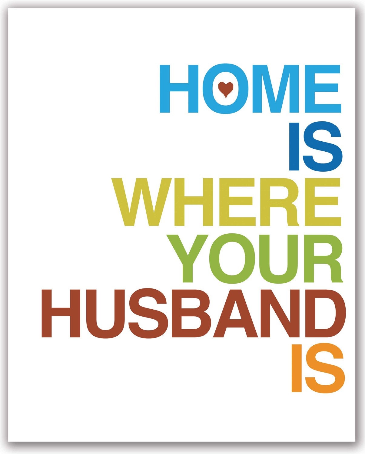 Mod Art Print - Home Is Where Your Husband Is - 8x10 inch - Gray