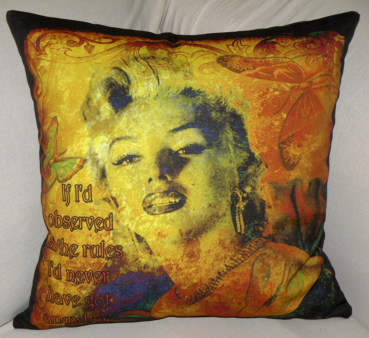 Decorative Pillow Cover - "Marilyn Monroe" -  "If I'd Observed All The Rules I'd Never Have Got Anywhere" - Designer - Hand Made -