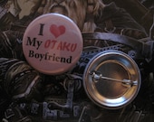 I Love my Otaku Boyfriend Anime Manga Pin Button / Badge 1 1/4 Inch