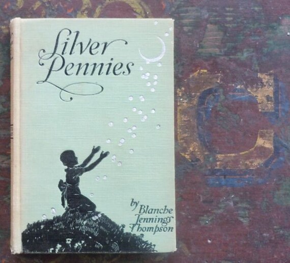 Silver Pennies by Blanche Jennings Thompson by MoreLooseEnds
