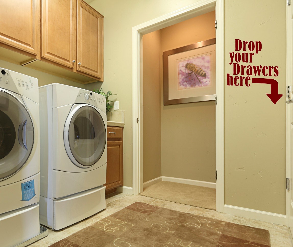 Drop your Drawers Laundry Room Vinyl Wall Decal