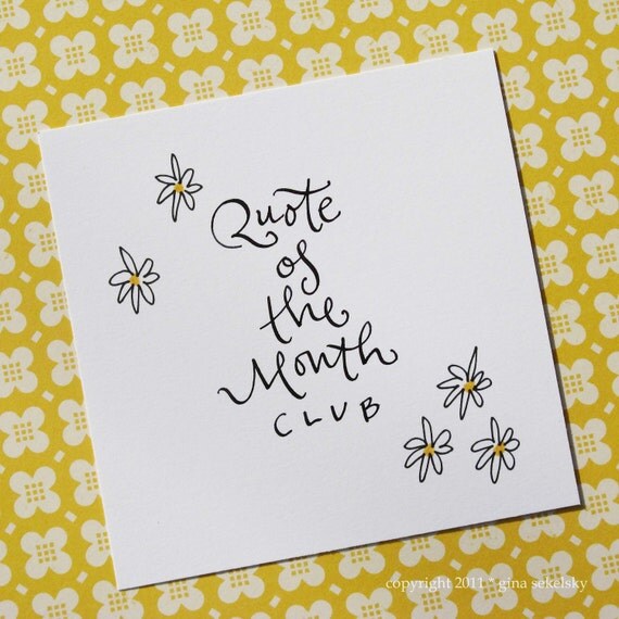 Quote of the Month Club - for Kelly