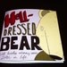 The Well-dressed Bear Will Develop Intimacy Issues Later in Life